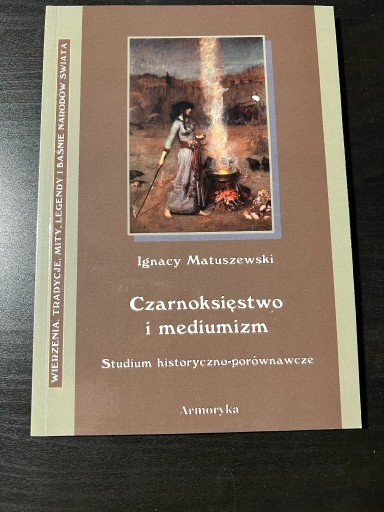 Zdjęcie oferty: Czarnoksięstwo i mediumizm - Ignacy Matuszewski