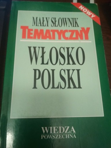 Zdjęcie oferty: Mały Słownik Tematyczny Włosko-Polski