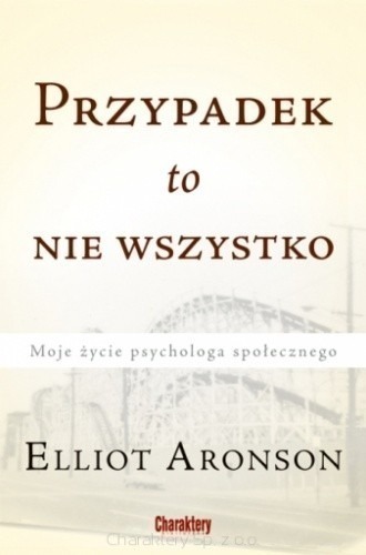 Zdjęcie oferty: Przypadek to nie wszystko Elliot Aronson UNIKAT