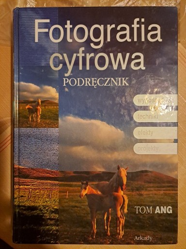 Zdjęcie oferty: Tom Ang, Fotografia cyfrowa podręcznik