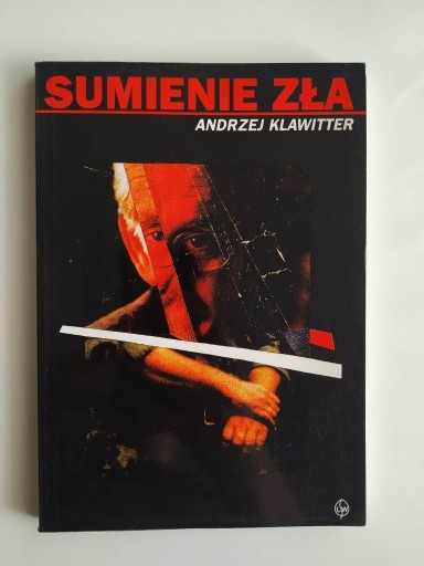 Zdjęcie oferty: Książka Sumienie zła - Andrzej Klawitter 1997 Nowa