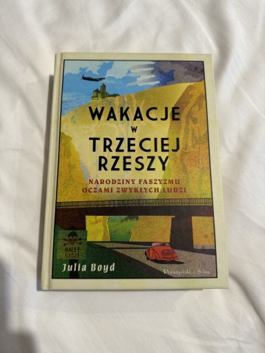 Zdjęcie oferty: Wakacje w Trzeciej Rzeszy Julia Boyd 