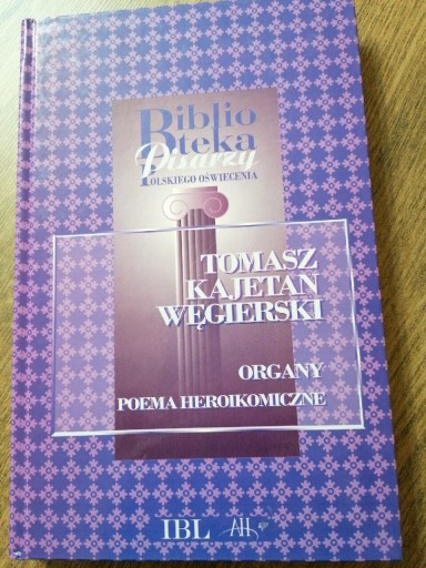 Zdjęcie oferty: Tomasz Kajetan Węgierski Organy Poema heroikomiczn