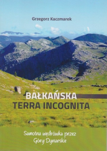 Zdjęcie oferty: Bałkańska Terra Incognita