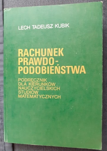 Zdjęcie oferty:   Rachunek prawopodobieństwa,Lech T. Kubik, 1980