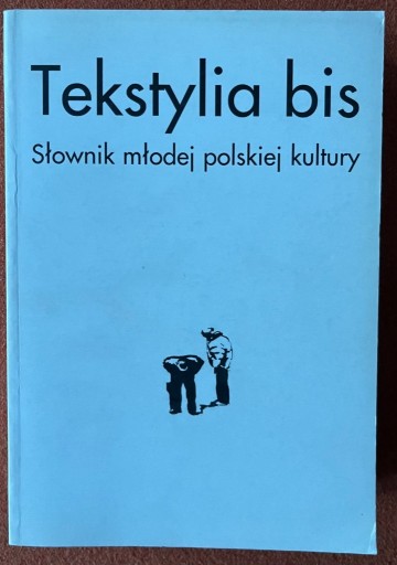 Zdjęcie oferty: Tekstylia Bis - Słownik Młodej Polskiej Kultury