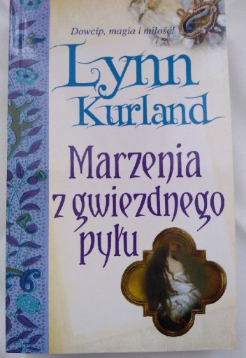 Zdjęcie oferty: Lynn Kurland Marzenia z gwiezdnego pyłu