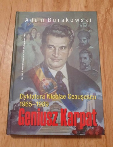 Zdjęcie oferty: Geniusz Karpat. Dyktatura Nicolae Ceausescu 1965