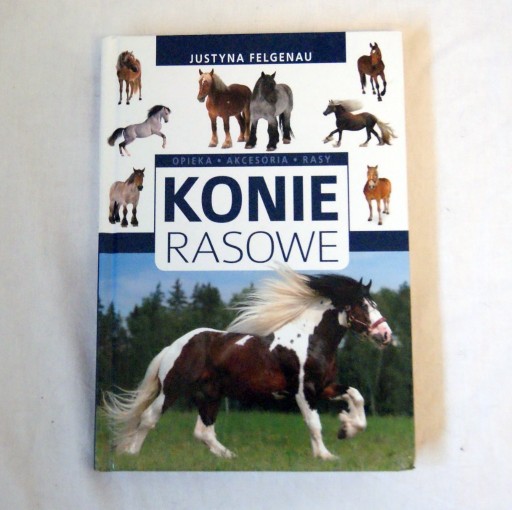 Zdjęcie oferty: konie rasowe Justyna Felgenau książka 