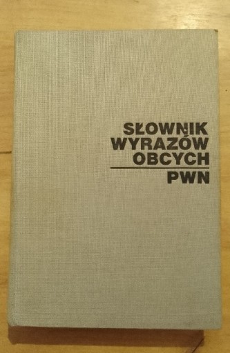 Zdjęcie oferty: Słownik wyrazów obcych, PWN, 1979