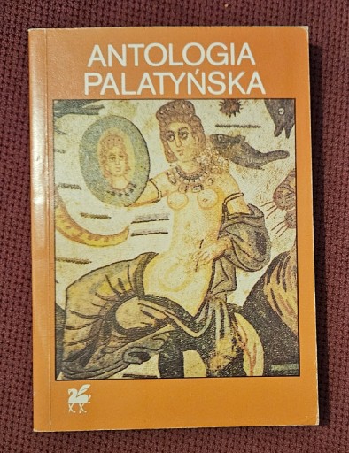 Zdjęcie oferty: Antologia palatyńska, tłum. Z. Kubiak