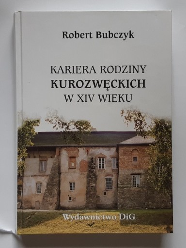 Zdjęcie oferty: Kariera rodu Porajów Kurozwęckich (Genealogia)