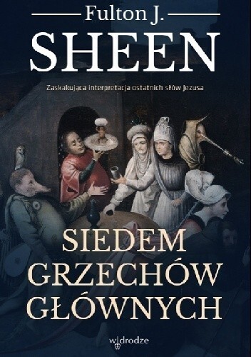 Zdjęcie oferty: Fulton John Sheen, Siedem grzechów głównych 