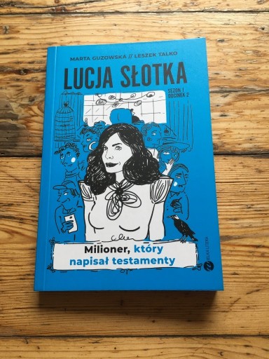 Zdjęcie oferty: Lucja Słotka. MILIONER, KTÓRY NAPISAŁ TESTAMENT