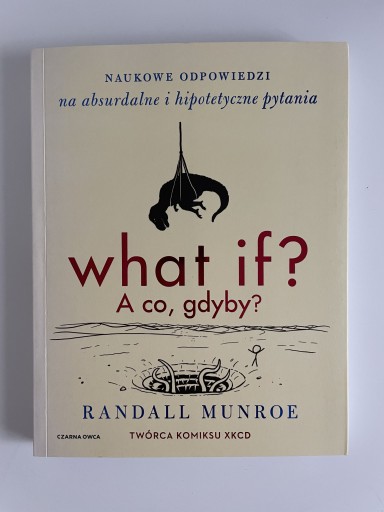 Zdjęcie oferty: „What if? A co, gdyby?” Randall Munroe