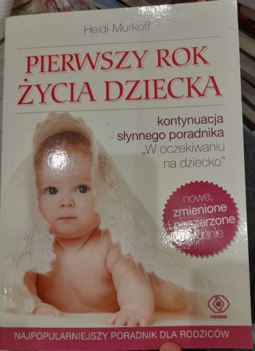 Zdjęcie oferty: Heidi Murkoff "Pierwszy rok życia dziecka" wyd.'20