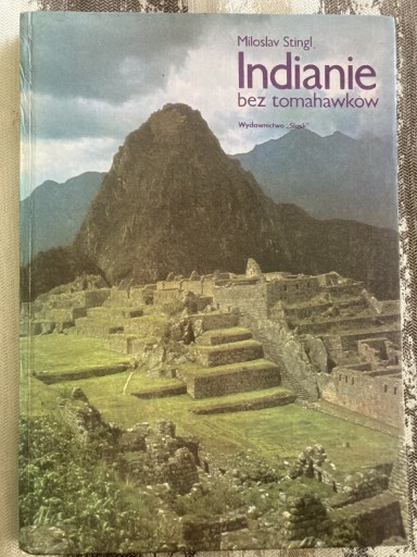 Zdjęcie oferty: Indianie bez tomahawków - książka- majowie/inkowie