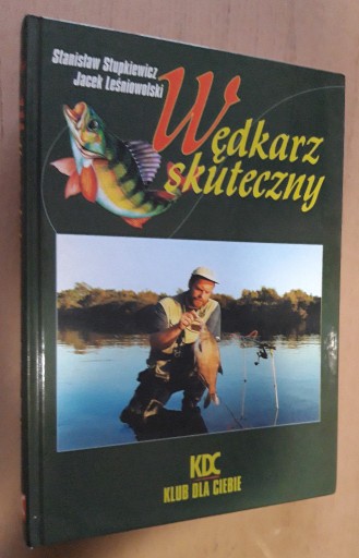 Zdjęcie oferty: Wędkarz skuteczny – S.Stupkiewicz, J.Leśniowolski 