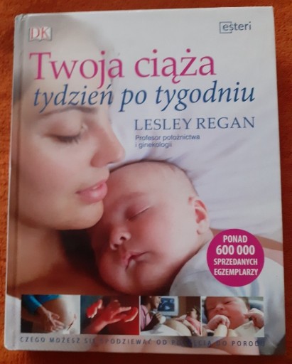 Zdjęcie oferty: Twoja ciąża tydzień po tygodniu, Lesley Regan 