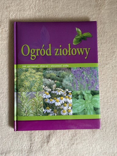 Zdjęcie oferty: Ogród Ziołowy poradnik 