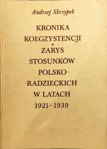 Zdjęcie oferty: Skrzypek A. Kronika koegzystencji. Zarys stodunków