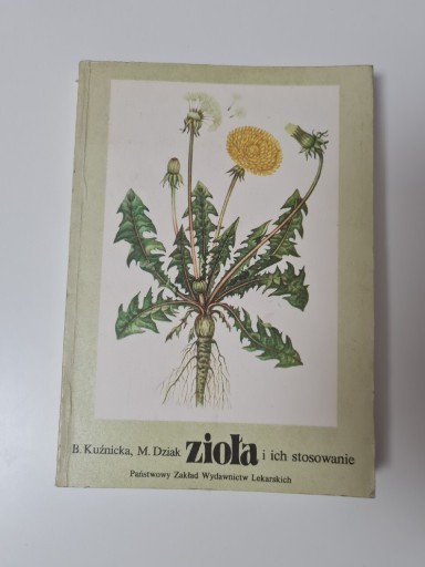 Zdjęcie oferty: Zioła i ich stosowanie - Barbara Kuźnicka M. Dziak