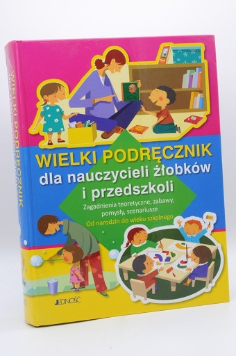 Zdjęcie oferty: Wielki Podręcznik dla Nauczyciel Żłobków i Przedsz