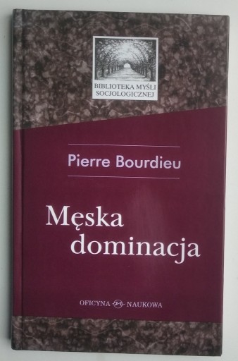 Zdjęcie oferty: Męska dominacja - Pierre Bourdieu 