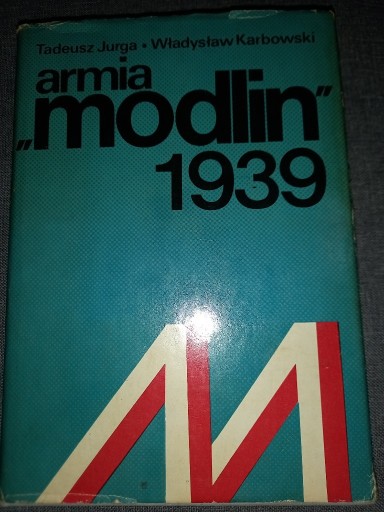 Zdjęcie oferty: Armia Modlin 1939 - T. Jurga W. Karbowski