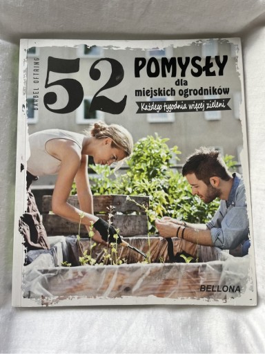 Zdjęcie oferty: 52 pomysły dla miejskich ogrodników