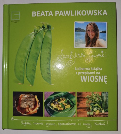 Zdjęcie oferty: Szczęśliwe Garnki. Przepisy na wiosnę Pawlikowska