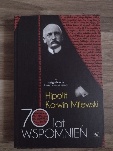 Zdjęcie oferty: 70 lat wspomnień Tom 3 Hipolit Korwin-Milewski