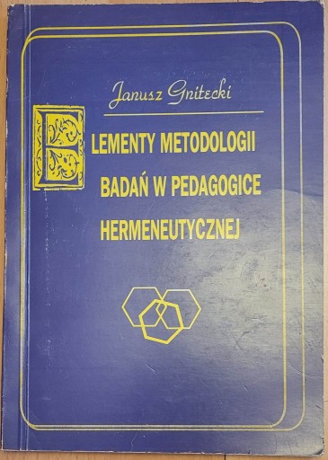 Zdjęcie oferty: Elementy metodologii badań w pedagogice hermeneuty