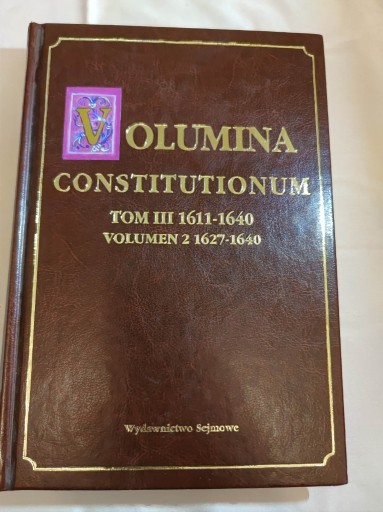 Zdjęcie oferty: VOLUMINA CONSTITUTIONUM - TOM III 1611-1640 