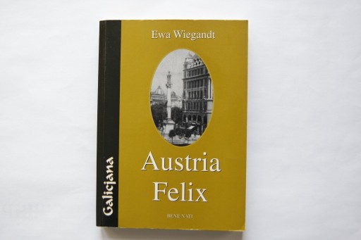 Zdjęcie oferty: Austria Felix Ewa Wiegandt wyd 1997 stan DB