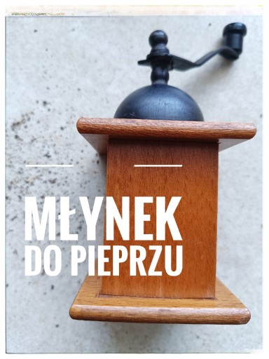 Zdjęcie oferty: Stary młynek do pieprzu 