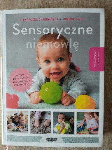 Zdjęcie oferty: Sensoryczne niemowlę - Charęzinska Szulc