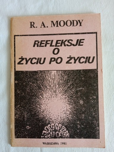 Zdjęcie oferty: Refleksje o życiu po życiu R. A. Moody