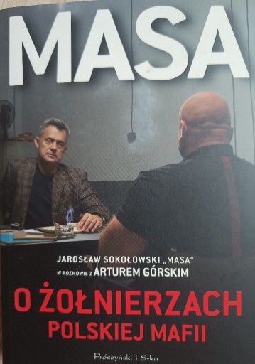 Zdjęcie oferty: Masa - o żołnierzach polskiej mafii  J. Sokołowski