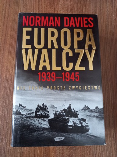 Zdjęcie oferty: Norman Davies - Europa Walczy 1939-1945