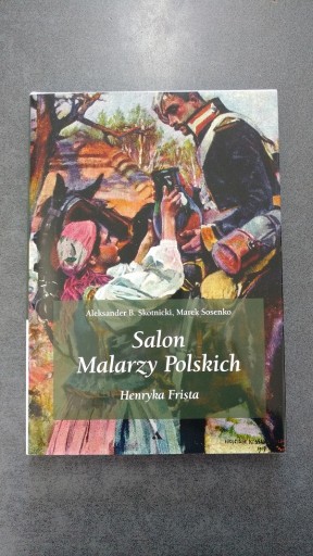 Zdjęcie oferty: Salon Malarzy Polskich Henryka Frista