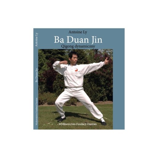 Zdjęcie oferty: Dynamiczy Ba Duan Jin - Qigong dynamiczny