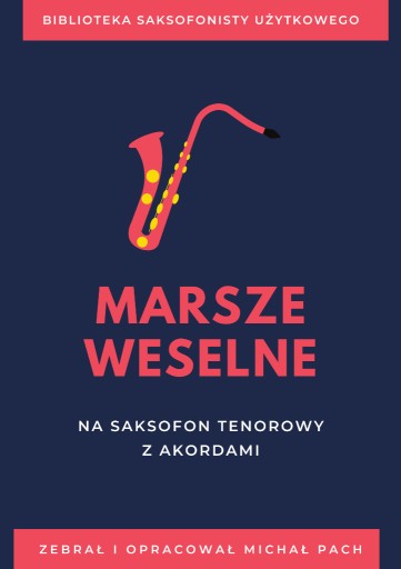 Zdjęcie oferty: Marsze Weselne Saksofon Tenorowy Nuty