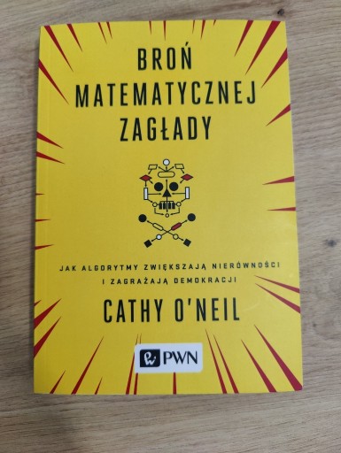 Zdjęcie oferty: Broń matematycznej zagłady - Cathy O’Neil