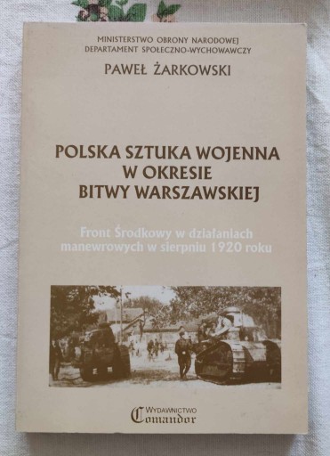 Zdjęcie oferty: POLSKA SZTUKA WOJENNA W OKRESIE BITWY WARSZAWSKIEJ