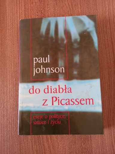 Zdjęcie oferty: Paul Johnson - Do diabła z Picassem