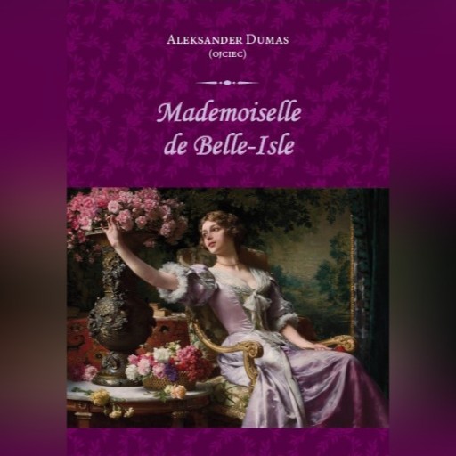 Zdjęcie oferty:  Mademoiselle de Belle-Isle Aleksander Dumas