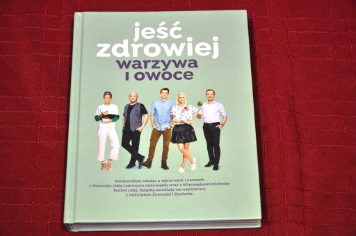 Zdjęcie oferty: Jeść Zdrowiej-warzywa i owoce-wydanie z Lidla