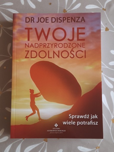 Zdjęcie oferty: Joe Dispenza Twoje nadprzyrodzone zdolności NOWA