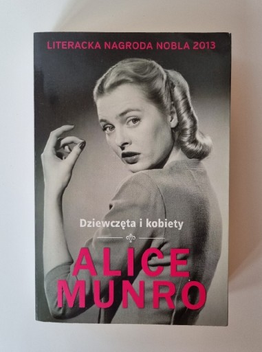 Zdjęcie oferty: Dziewczęta i kobiety Alice Munro Nobel 2013